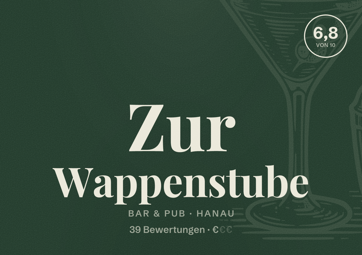 Illustriertes Poster von Zur Wappenstube, Bar & Pub in Hanau: Bewertung 6,8 von 10 aus 39 Bewertungen, Preisniveau €