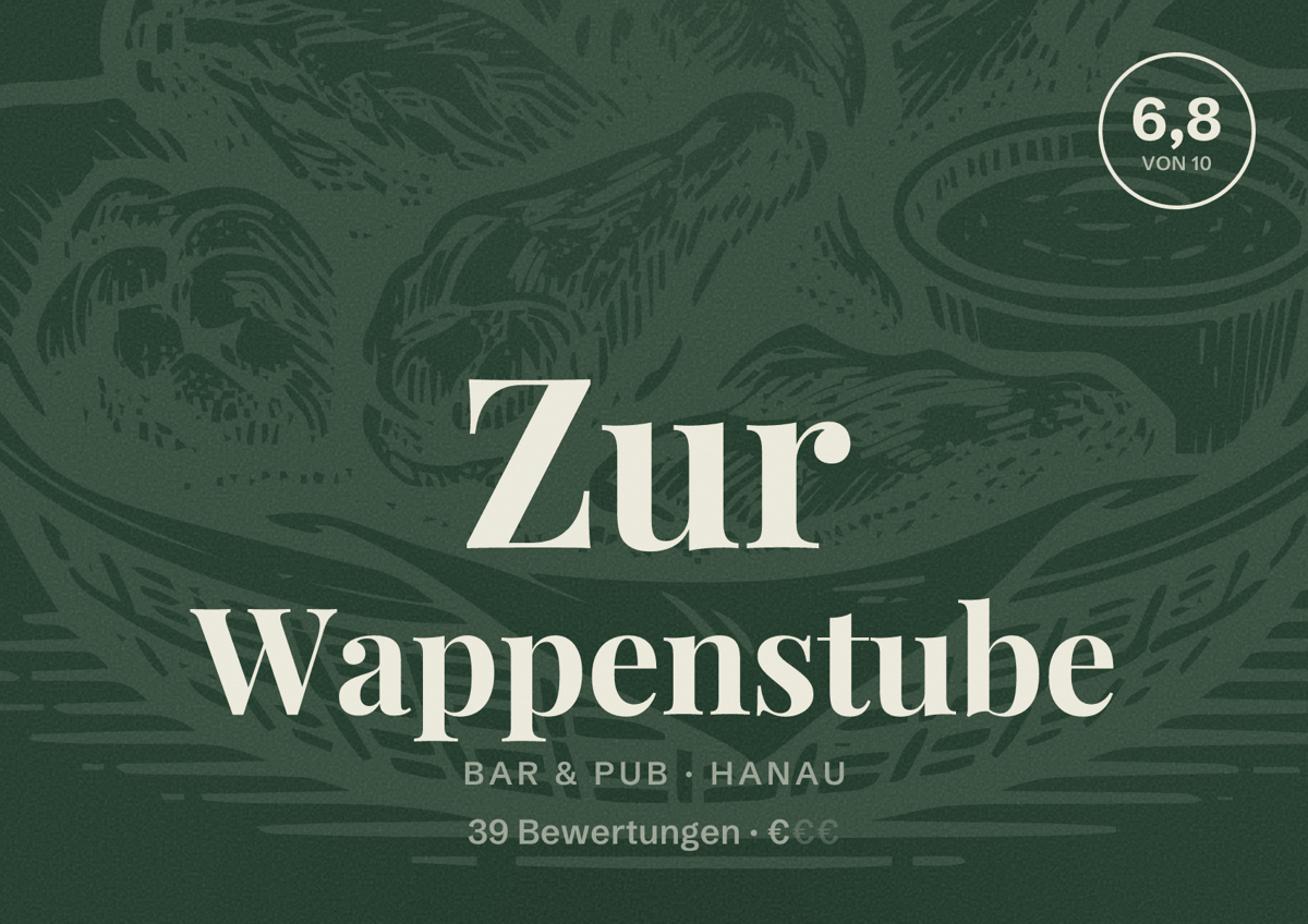Illustriertes Poster von Zur Wappenstube, Bar & Pub in Hanau: Bewertung 6,8 von 10 aus 39 Bewertungen, Preisniveau €