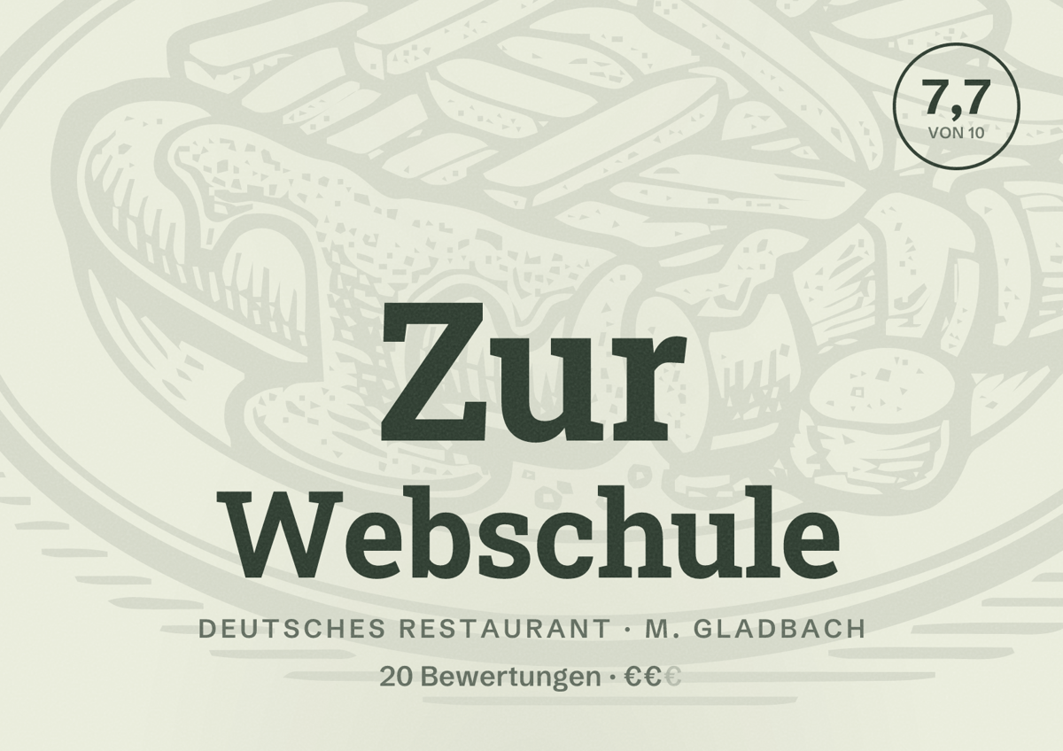 Illustriertes Poster von Zur Webschule, Deutsches Restaurant in M. Gladbach: Bewertung 7,7 von 10 aus 20 Bewertungen, Preisniveau €€