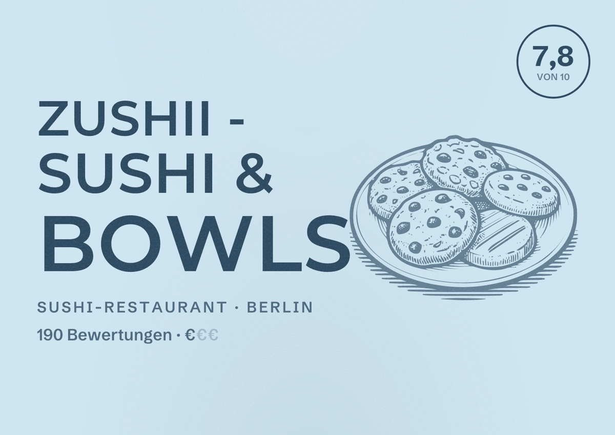 Illustriertes Poster von Zushii - Sushi & Bowls, Sushi-Restaurant in Berlin: Bewertung 7,8 von 10 aus 190 Bewertungen, Preisniveau €