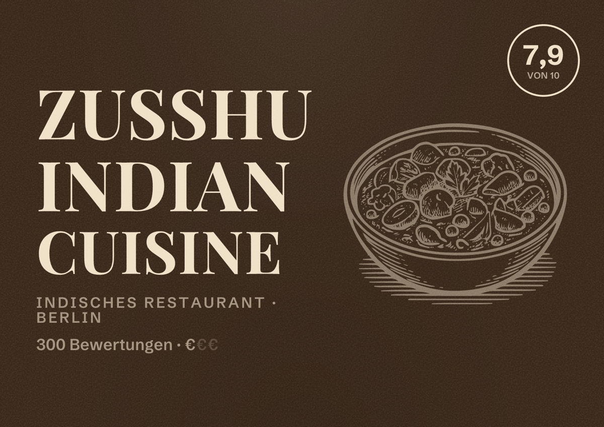 Illustriertes Poster von Zusshu Indian Cuisine, Indisches Restaurant in Berlin: Bewertung 7,9 von 10 aus 300 Bewertungen, Preisniveau €