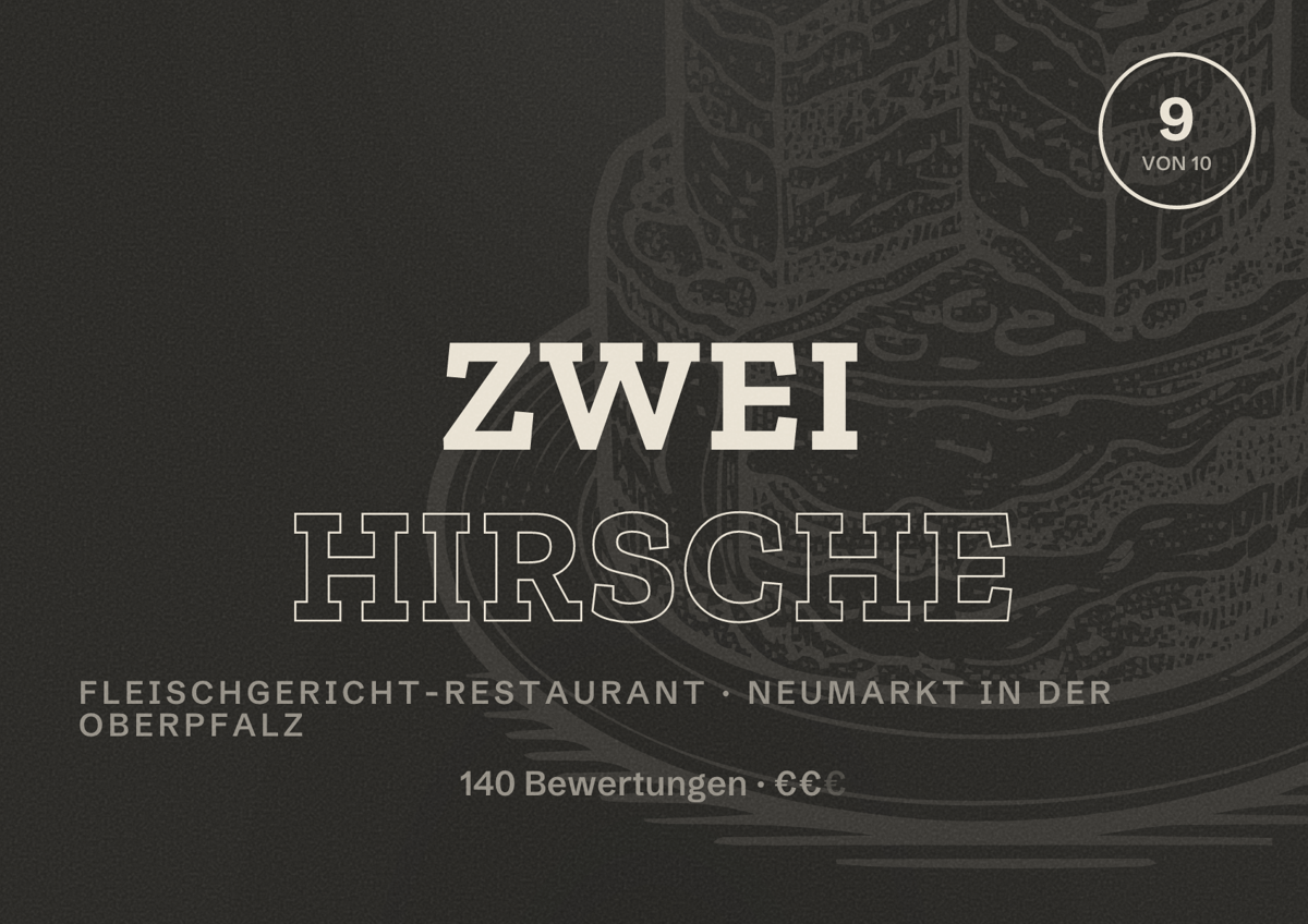 Illustriertes Poster von Zwei Hirsche, Fleischgericht-Restaurant in Neumarkt in der Oberpfalz: Bewertung 9 von 10 aus 140 Bewertungen, Preisniveau €€