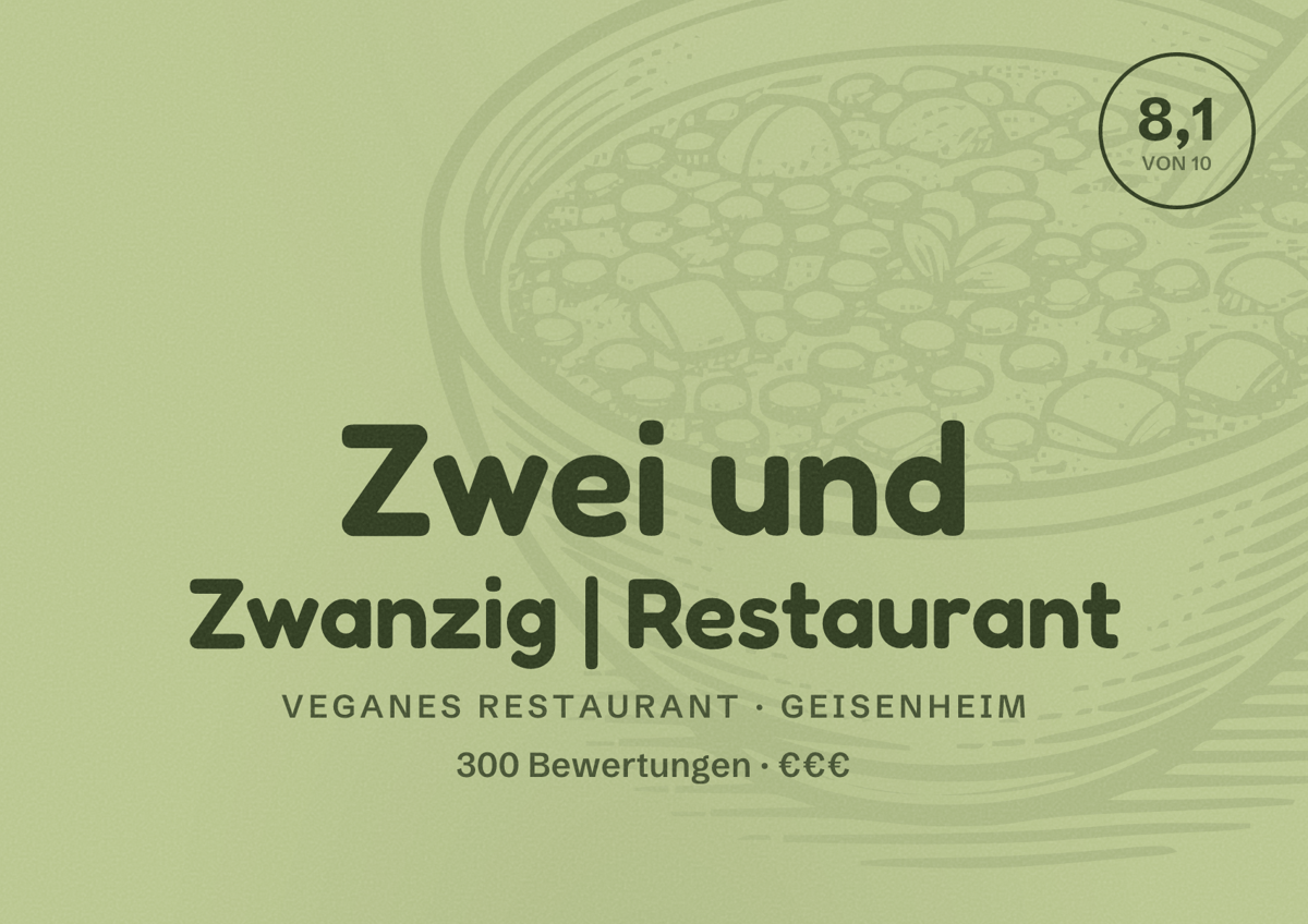 Illustriertes Poster von Zwei und Zwanzig | Restaurant, Veganes Restaurant in Geisenheim: Bewertung 8,1 von 10 aus 300 Bewertungen, Preisniveau €€€