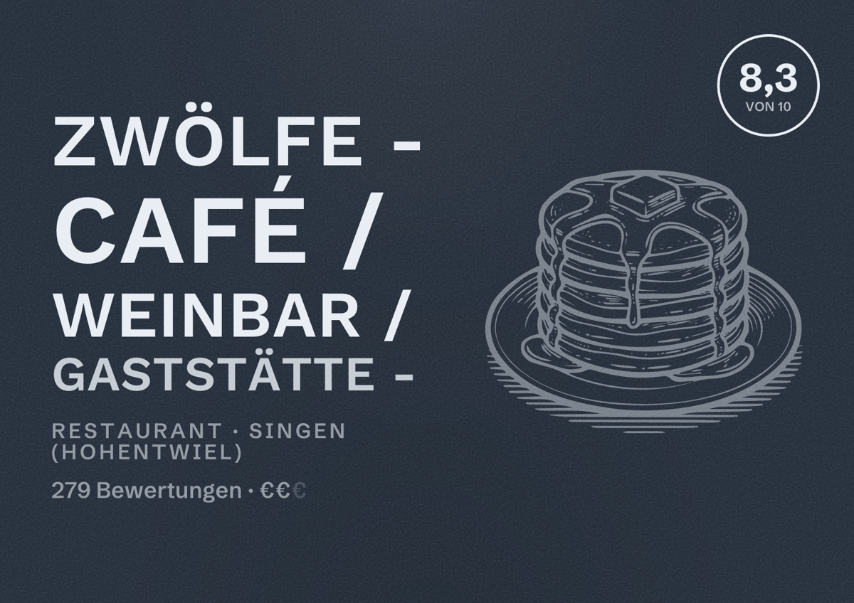 Illustriertes Poster von Zwölfe - Café / Weinbar / Gaststätte -, Restaurant in Singen (Hohentwiel): Bewertung 8,3 von 10 aus 279 Bewertungen, Preisniveau €€
