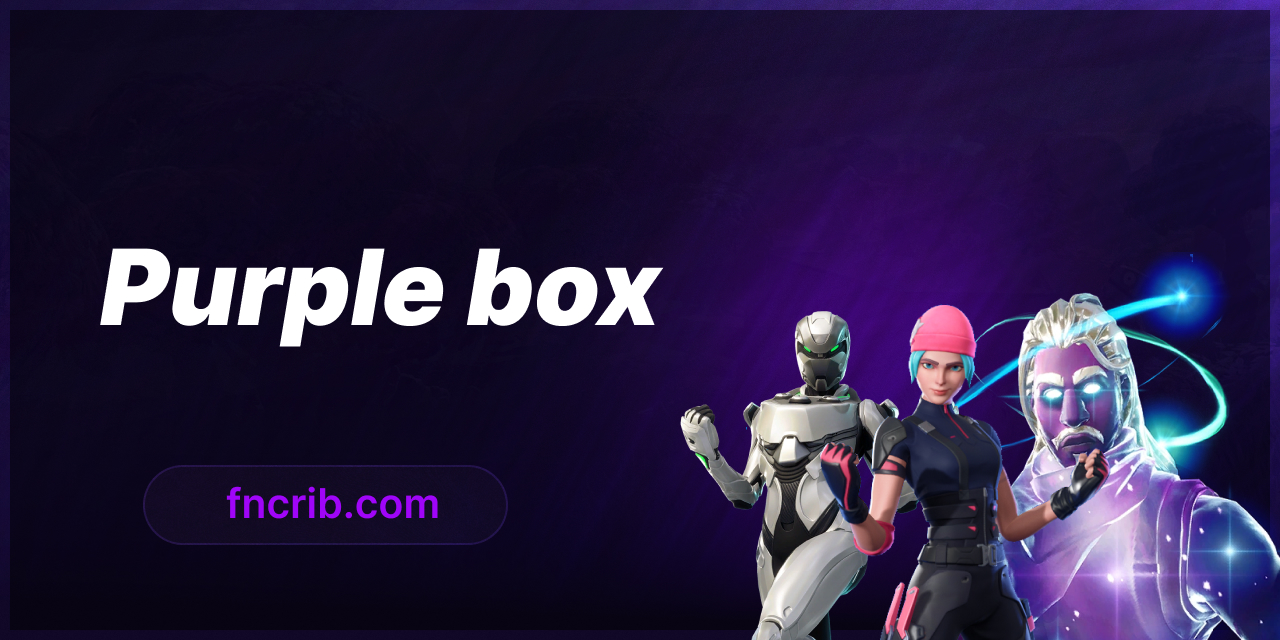 Purple box (Exclusive guaranteed)