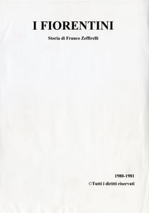 I Fiorentini – The first page of Zeffirelli&#39;s novel. 1980-1981