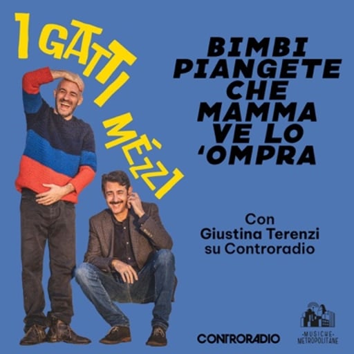 Bimbi piangete che mamma ve lo 'ompra!