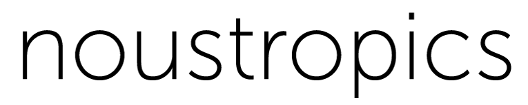 Noustropics