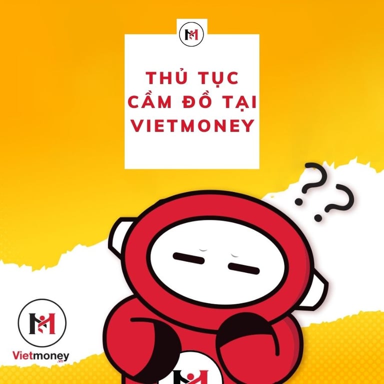 Thủ tục cầm đồ tại Vietmoney