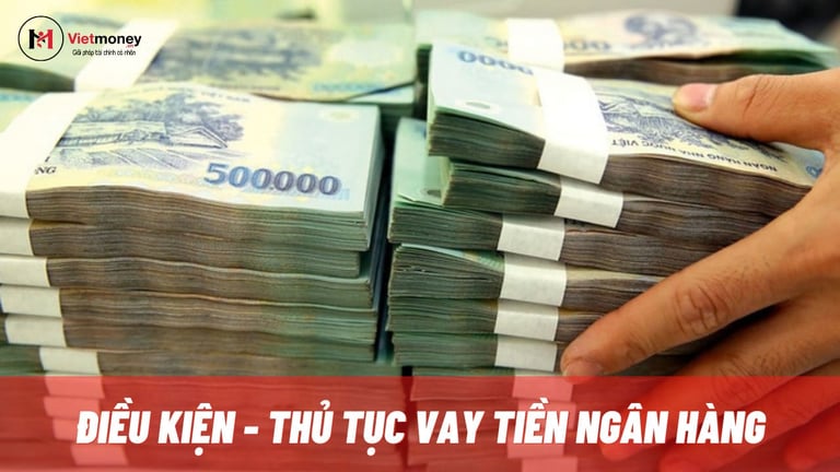 Tư vấn chuẩn bị các thủ tục vay tiền ngân hàng