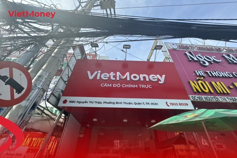 VietMoney là cơ sở cầm đồ quận 7 tin cậy