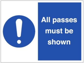 Picture of Passes Must Be Shown Sign - 400 x 300Hmm - Rigid Plastic - [AS-MA208-RP]