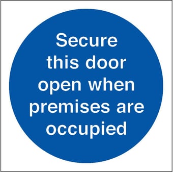 Picture of Secure This Door Open When Premises Are Occupied - BS5499 Part 1 & 5 - 100 X 100Hmm - Rigid Plastic - [AS-MA187-RP]