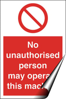 Picture of No Unauthorised may Operate Machine Sign - 200 x 300Hmm - Self Adhesive Vinyl - [AS-PR103-SAV]