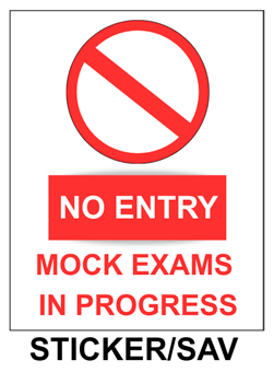 picture of No Entry Mock Exams In Progress Sign Sticker/Sav - IH-NEEIP001-SAV - (LP)