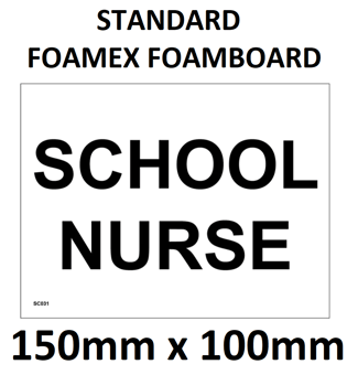 picture of SC031 School Nurse Sign 3mm Standard Foamex Foamboard 150mm x 100mm - [PWD-SC031-E150] - (LP)