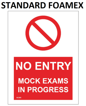 picture of SC005 No Entry Mock Exams In Progress Sign 3mm Standard Foamex - PWD-SC005-FOAM - (LP)
