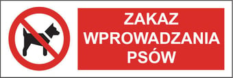 Picture of Polish Safety Sign - Zakaz Wprowadzania Psow / No Dogs LARGE - 600 X 200Hmm - Rigid Plastic - [IH-PL07L-RP]