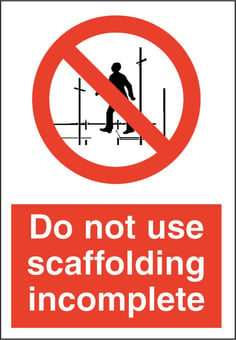 picture of Scaffolding Incomplete Sign - 400 x 600Hmm - Rigid Plastic - [AS-PR119-RP]