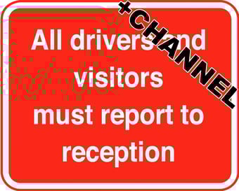 Picture of All Drivers And Visitors Must Report To Reception Sign With Fixing Channel - 600 x 450Hmm - [AS-TR126C-ALU]