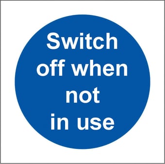 Picture of Switch Off When Not In Use - BS5499 Part 1 & 5 - 100 X 100Hmm - Rigid Plastic - [AS-MA169-RP]