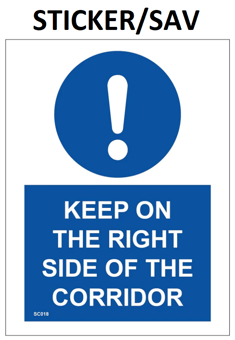 picture of SC018 Keep On The Right Side Of The Corridor Sign Sticker/Sav - PWD-SC018-SAV - (LP)