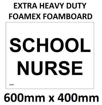 picture of SC031 School Nurse Sign Extra Heavy Duty Foamex Foamboard 600mm x 400mm - [PWD-SC031-G640] - (LP)