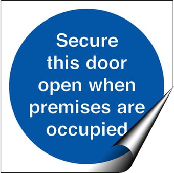 Picture of Secure This Door Open When Premises Are Occupied LARGE - BS5499 Part 1 & 5 - 150 X 150Hmm - Self Adhesive Vinyl - [AS-MA188-SAV]