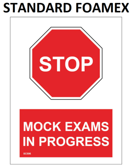 picture of SC006 Stop Mock Exams In Progress Sign 3mm Standard Foamex - PWD-SC006-FOAM - (LP)