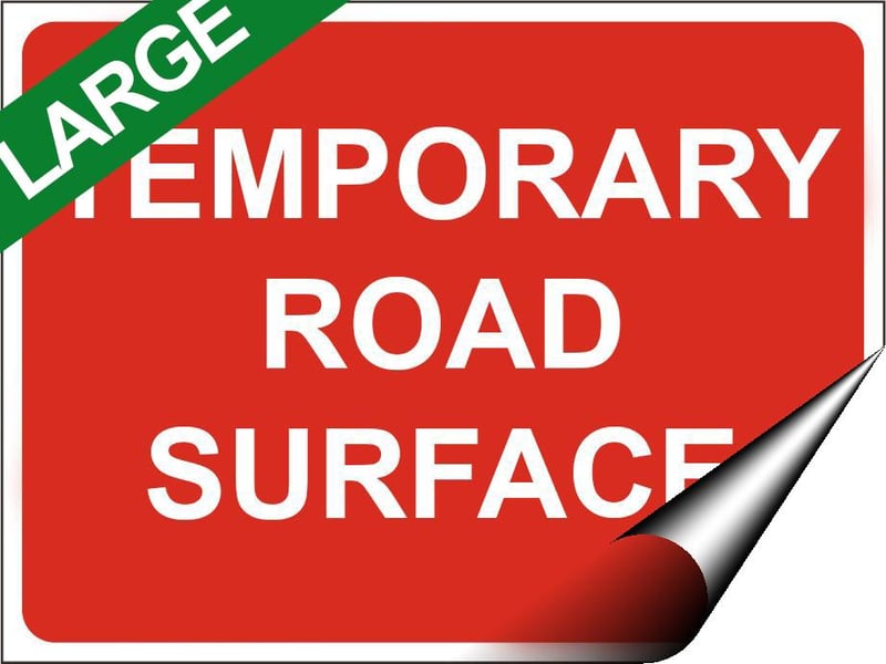 picture of Temporary Traffic Signs - Temporary Road Surface LARGE - 600 x 450Hmm - Self Adhesive Vinyl - [IH-ZT6L-SAV]