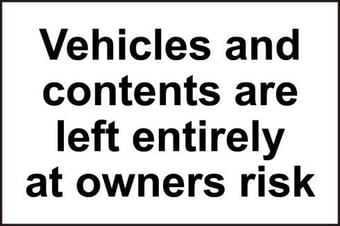 Picture of Spectrum Vehicles And Contents Are Left Entirely At Owners Risk - SAV 300 x 200mm - SCXO-CI-14476