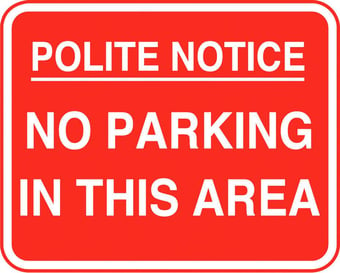 Picture of Parking & Site Management - Polite Notice No Parking In This Area Sign - Class 1 Ref  BSEN 12899-1 2001 - 600 x 450Hmm - Reflective - 3mm Aluminium - [AS-TR127-ALU]