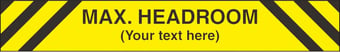 Picture of Max. Headroom Sign - Personalise with Your Text - 900 x 150Hmm - 5mm Foamex - [AS-WA75H-FOAM]