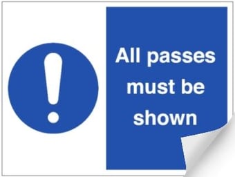 picture of Passes Must Be Shown Sign - 400 x 300Hmm - Self Adhesive Vinyl - [AS-MA208-SAV]