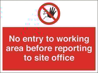 Picture of No Entry before Reporting to Site Office Sign - 600 x 450Hmm - Rigid Plastic [AS-PR163-RP]