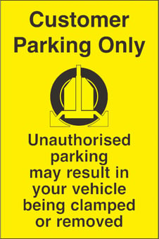Picture of Customer parking Only Unauthorised Parking may Result in your Vehicle being Clamped or Removed Sign - 400 x 600Hmm - Rigid Plastic - [AS-WA228-RP]