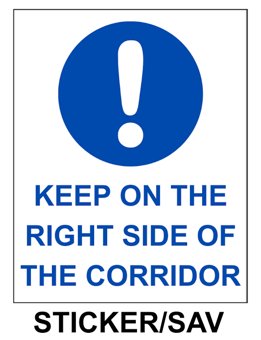 picture of Keep On The Right Side Of The Corridor Sign Sticker/Sav - IH-KOTROS001-SAV - (LP)