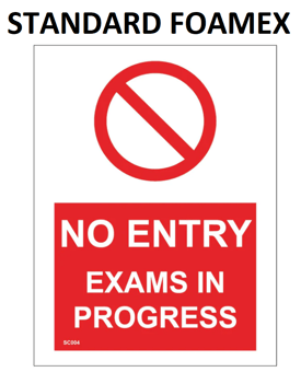 picture of SC004 No Entry Exams In Progress Sign 3mm Standard Foamex - PWD-SC004-FOAM - (LP)