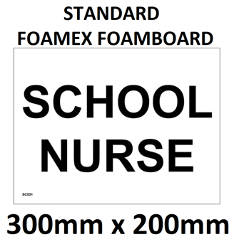picture of SC031 School Nurse Sign 3mm Standard Foamex Foamboard 300mm x 200mm - [PWD-SC031-E300] - (LP)