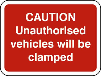 picture of Spectrum 600 x 450mm Dibond ‘Caution Unauthorised Vehicles.. Clamped’ Road Sign - Without Channel – [SCXO-CI-13107-1]