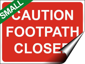 picture of Temporary Traffic Signs - Caution Footpath Closed SMALL - 400 x 300Hmm - Self Adhesive Vinyl - [IH-ZT35S-SAV]