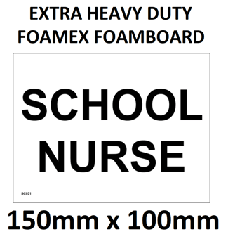 picture of SC031 School Nurse Sign Extra Heavy Duty Foamex Foamboard 150mm x 100mm - [PWD-SC031-G150] - (LP)