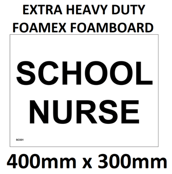 picture of SC031 School Nurse Sign Extra Heavy Duty Foamex Foamboard 400mm x 300mm - [PWD-SC031-G400] - (LP)