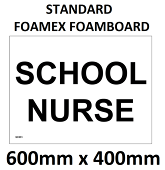 picture of SC031 School Nurse Sign 3mm Standard Foamex Foamboard 600mm x 400mm - [PWD-SC031-E640] - (LP)