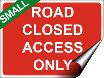 picture of Temporary Traffic Signs - Road Closed Access Only SMALL - 400 x 300Hmm - Self Adhesive Vinyl - [IH-ZT5S-SAV]