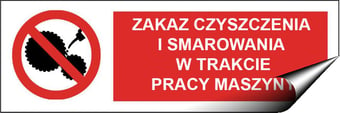 picture of Polish Safety Sign - Zakaz Czyszczenia i Smarowania W Trakcie Pracy Maszyny / Do Not Clean Or Oil Moving Machinery - 300 X 100Hmm - Self Adhesive Vinyl - [IH-PL09-SAV]
