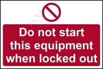 Picture of Spectrum Do Not Start This Equipment When Locked Out - RPVC 300 x 200mm - SCXO-CI-13900