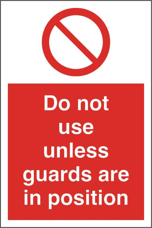 Picture of Do Not Use Unless Guards Sign LARGE - 400 x 600Hmm - Rigid Plastic - [AS-PR92-RP]