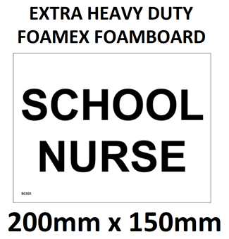 picture of SC031 School Nurse Sign Extra Heavy Duty Foamex Foamboard 200mm x 150mm - [PWD-SC031-G200] - (LP)