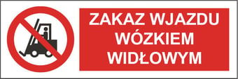 picture of Polish Safety Sign - Zakaz Wjazdu Wozkiem Widlowym / No Fork-lifts - 300 X 100Hmm - Rigid Plastic - [IH-PL08-RP]